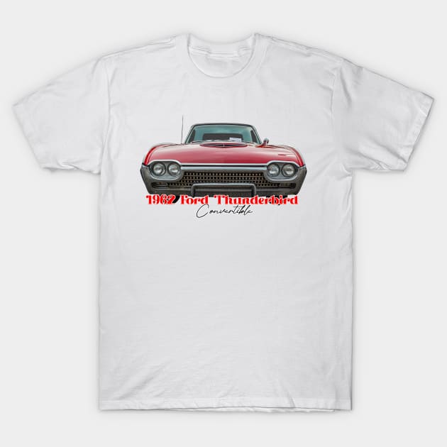 1962 Ford Thunderbird Convertible T-Shirt by Gestalt Imagery